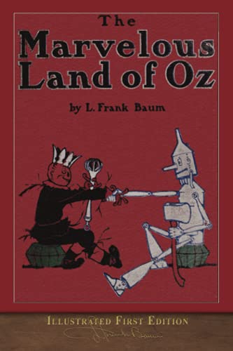 The Marvelous Land of Oz (Illustrated First Edition): 100th Anniversary OZ Collection von Miravista Interactive